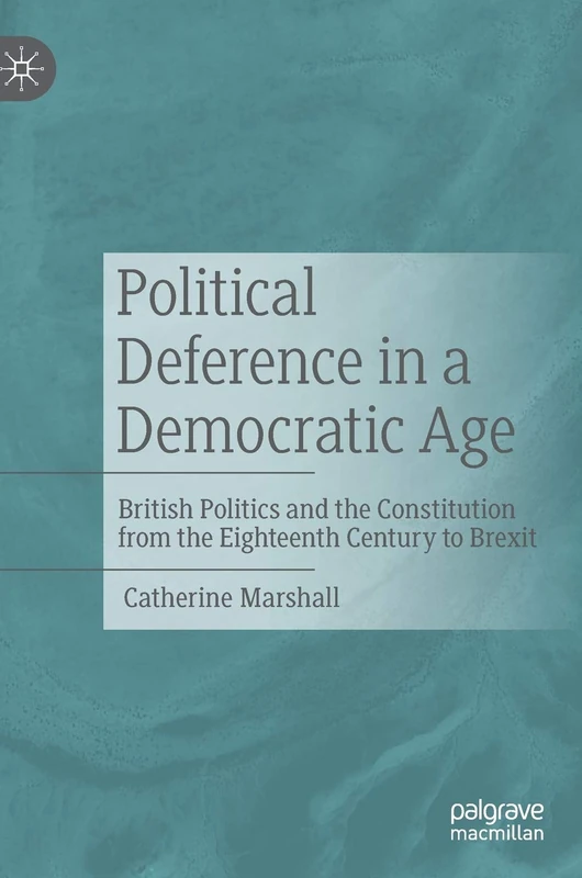 Macmillan Political Deference in a Democratic Age - History