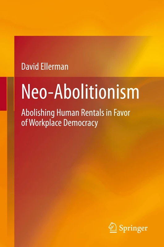 Neo-Abolitionism: Abolishing Human Rentals in Favor of Workplace Democracy - Image 1