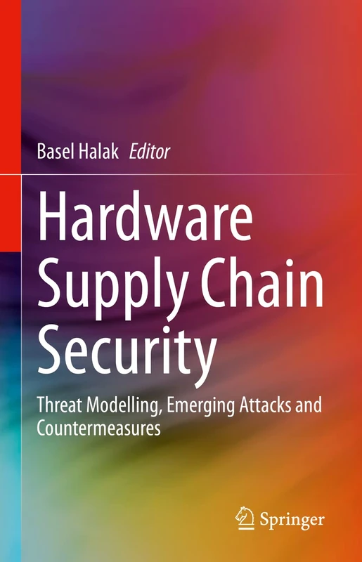 Hardware Supply Chain Security: Threat Modelling, Emerging Attacks and Countermeasures