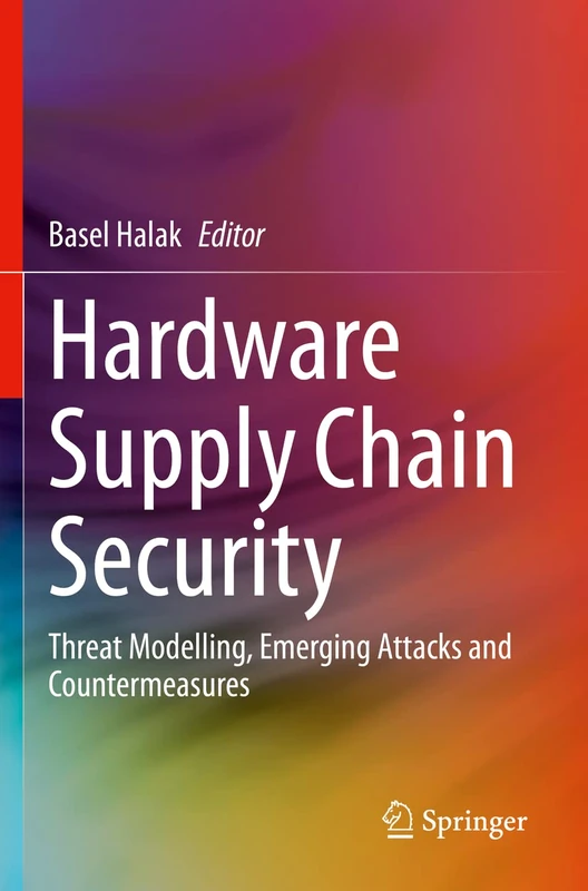 Hardware Supply Chain Security: Threat Modelling, Emerging Attacks and Countermeasures