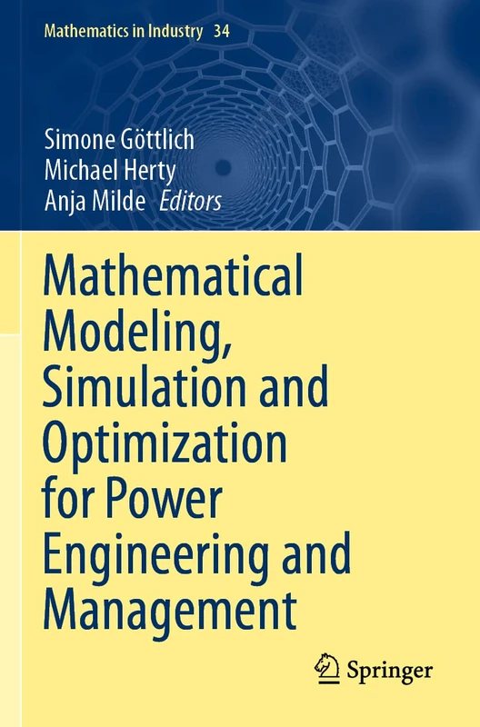 Mathematical Modeling, Simulation and Optimization for Power Engineering and Management: 34 (Mathematics in Industry, 34)