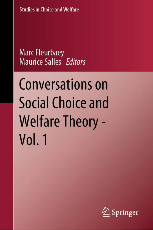 Conversations on Social Choice and Welfare Theory - Vol. 1 (Studies in Choice and Welfare)