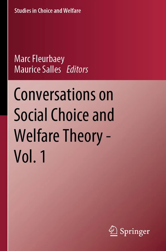Springer - Conversations on Social Choice and Welfare Theory Vol 1