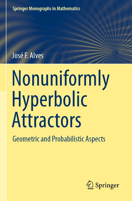 Nonuniformly Hyperbolic Attractors: Geometric and Probabilistic Aspects (Springer Monographs in Mathematics)
