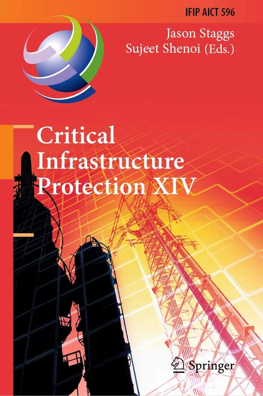 Critical Infrastructure Protection XIV: 14th IFIP WG 11.10 International Conference, ICCIP 2020, Arlington, VA, USA, March 16–17, 2020, Revised ... and Communication Technology, 596)