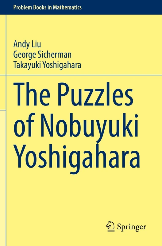 The Puzzles of Nobuyuki Yoshigahara (Problem Books in Mathematics) - Image 1