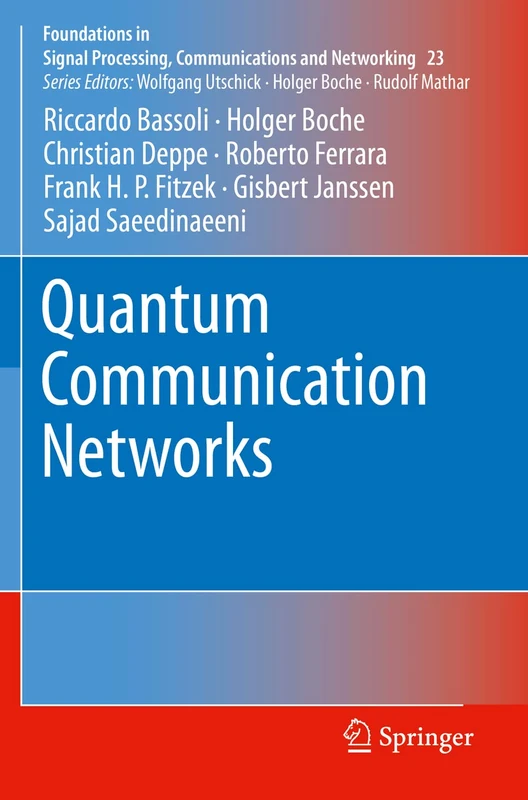 Quantum Communication Networks: 23 (Foundations in Signal Processing, Communications and Networking, 23)