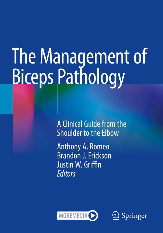 The Management of Biceps Pathology: A Clinical Guide from the Shoulder to the Elbow