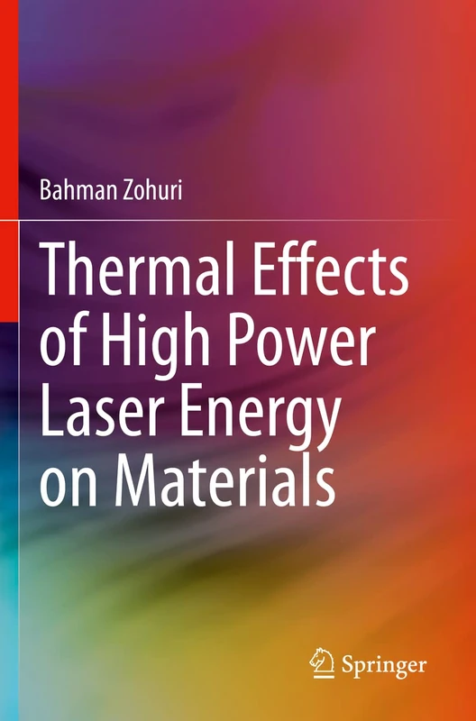 Thermal Effects of High Power Laser Energy on Materials