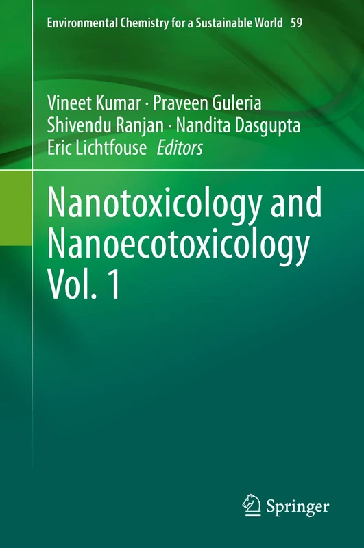 Nanotoxicology and Nanoecotoxicology Vol. 1: 59 (Environmental Chemistry for a Sustainable World, 59)