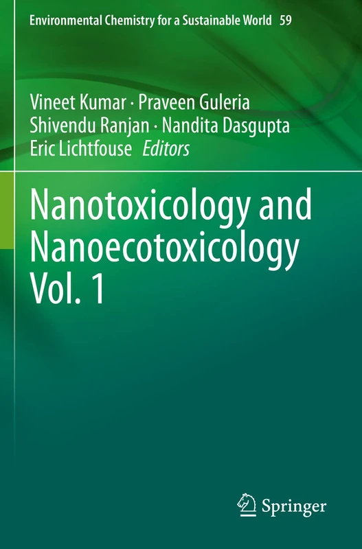 Nanotoxicology and Nanoecotoxicology Vol. 1: 59 (Environmental Chemistry for a Sustainable World, 59)