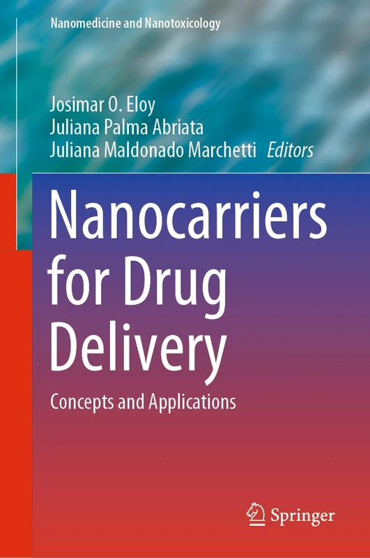 Nanocarriers for Drug Delivery: Concepts and Applications (Nanomedicine and Nanotoxicology)