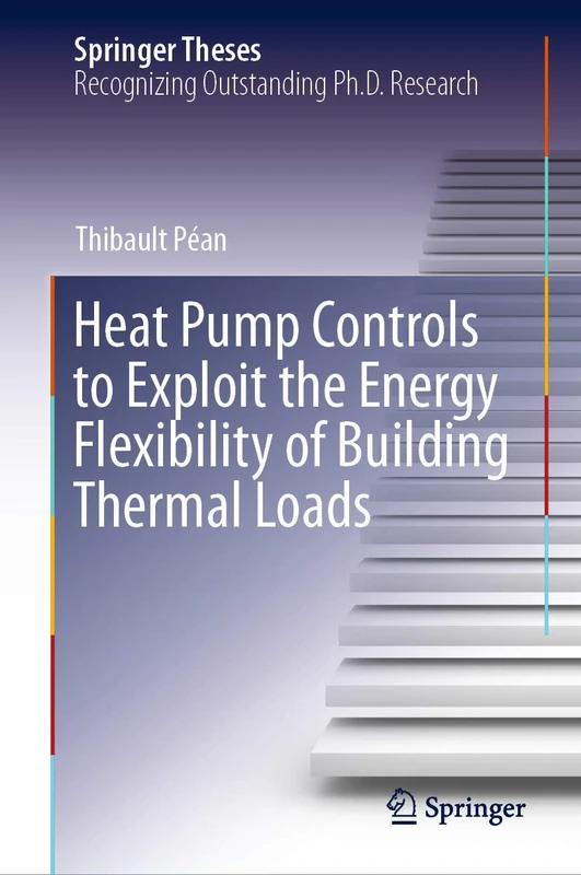 Heat Pump Controls to Exploit the Energy Flexibility of Building Thermal Loads (Springer Theses)