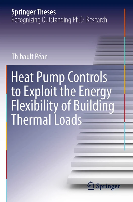 Heat Pump Controls to Exploit the Energy Flexibility of Building Thermal Loads (Springer Theses) - Image 1