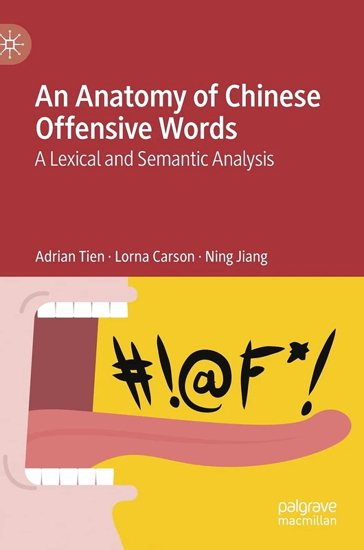 An Anatomy of Chinese Offensive Words: A Lexical and Semantic Analysis
