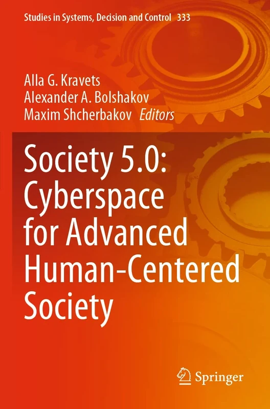 Society 5.0: Cyberspace for Advanced Human-Centered Society: 333 (Studies in Systems, Decision and Control, 333)