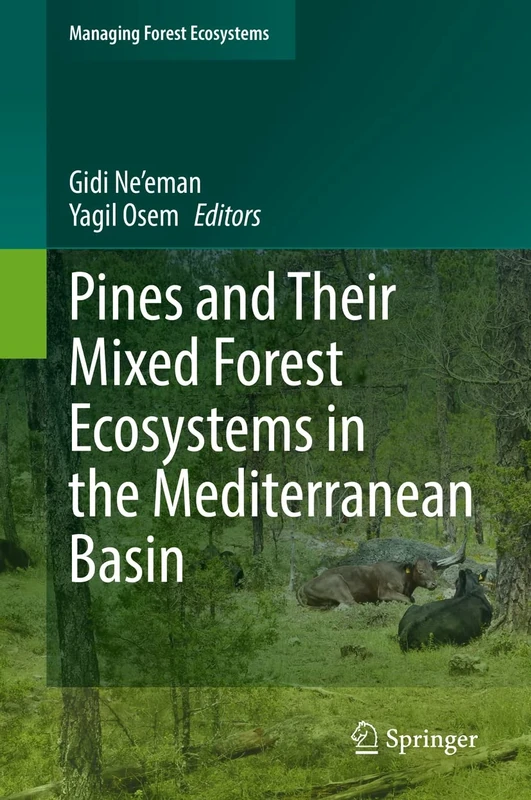 Pines and Their Mixed Forest Ecosystems in the Mediterranean Basin: 38 (Managing Forest Ecosystems, 38)