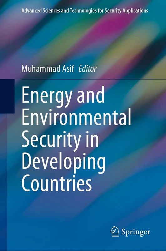 Energy and Environmental Security in Developing Countries (Advanced Sciences and Technologies for Security Applications)