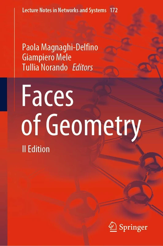 Faces of Geometry: II Edition: 172 (Lecture Notes in Networks and Systems, 172)