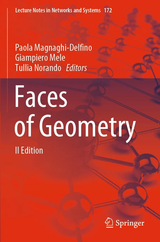 Faces of Geometry: II Edition: 172 (Lecture Notes in Networks and Systems, 172)
