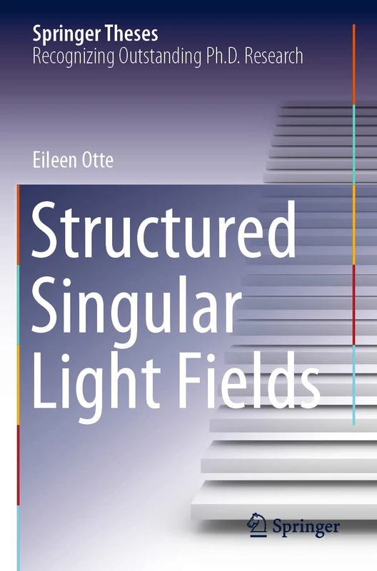 Springer Structured Singular Light Fields - Springer Theses