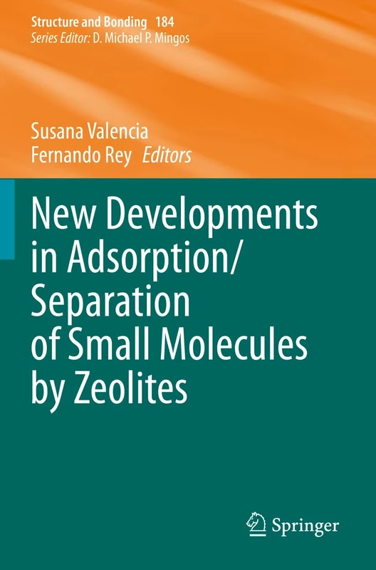 New Developments in Adsorption/Separation of Small Molecules by Zeolites: 184 (Structure and Bonding, 184)