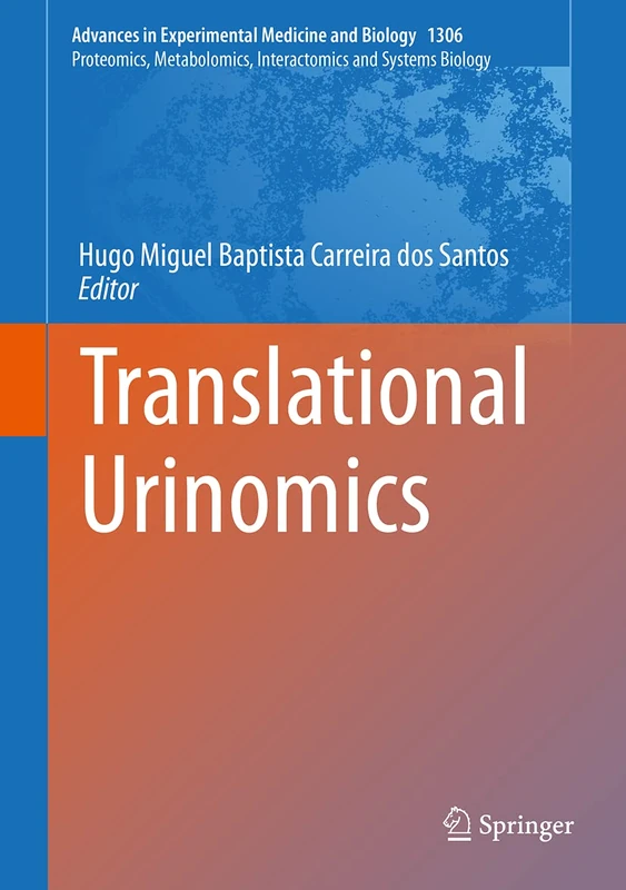 Translational Urinomics: 1306 (Advances in Experimental Medicine and Biology, 1306)