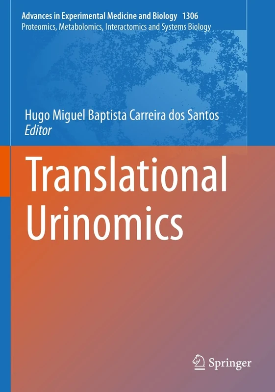 Translational Urinomics: 1306 (Advances in Experimental Medicine and Biology, 1306)