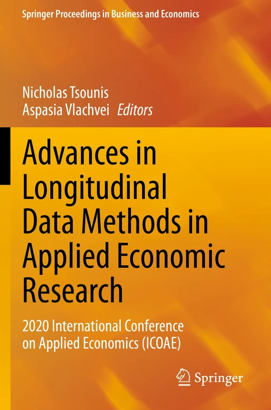 Advances in Longitudinal Data Methods in Applied Economic Research: 2020 International Conference on Applied Economics (ICOAE) (Springer Proceedings in Business and Economics)