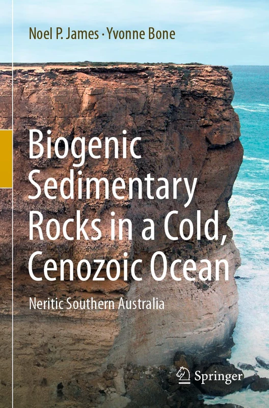 Biogenic Sedimentary Rocks in a Cold, Cenozoic Ocean: Neritic Southern Australia