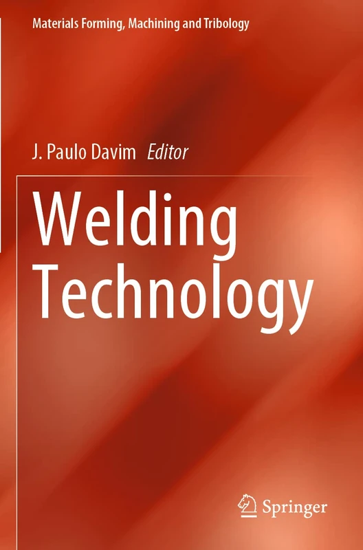 Springer Welding Technology: Materials Forming and Machining