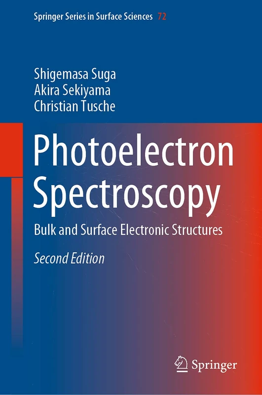 Photoelectron Spectroscopy: Bulk and Surface Electronic Structures: 72 (Springer Series in Surface Sciences, 72)