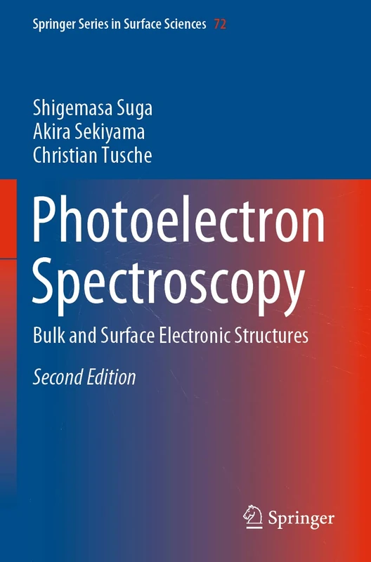 Photoelectron Spectroscopy: Bulk and Surface Electronic Structures: 72 (Springer Series in Surface Sciences, 72)