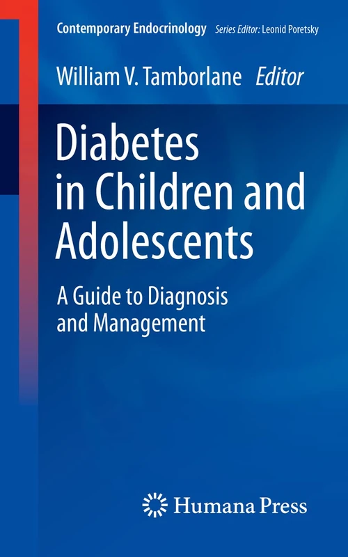 Diabetes in Children and Adolescents: A Guide to Diagnosis and Management (Contemporary Endocrinology)