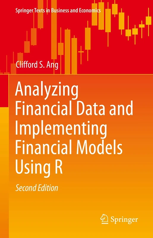 Analyzing Financial Data and Implementing Financial Models Using R (Springer Texts in Business and Economics)