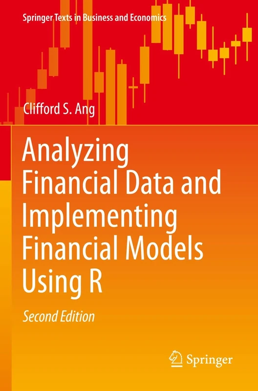 Analyzing Financial Data and Implementing Financial Models Using R (Springer Texts in Business and Economics)