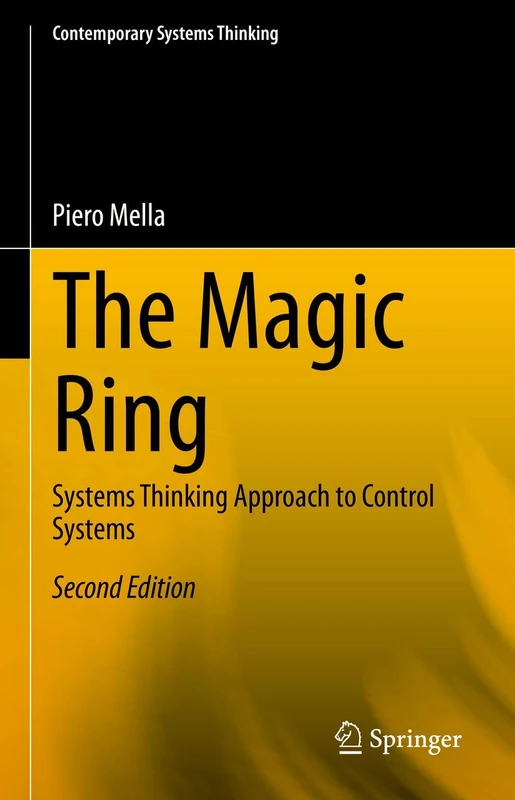 The Magic Ring: Systems Thinking Approach to Control Systems (Contemporary Systems Thinking)