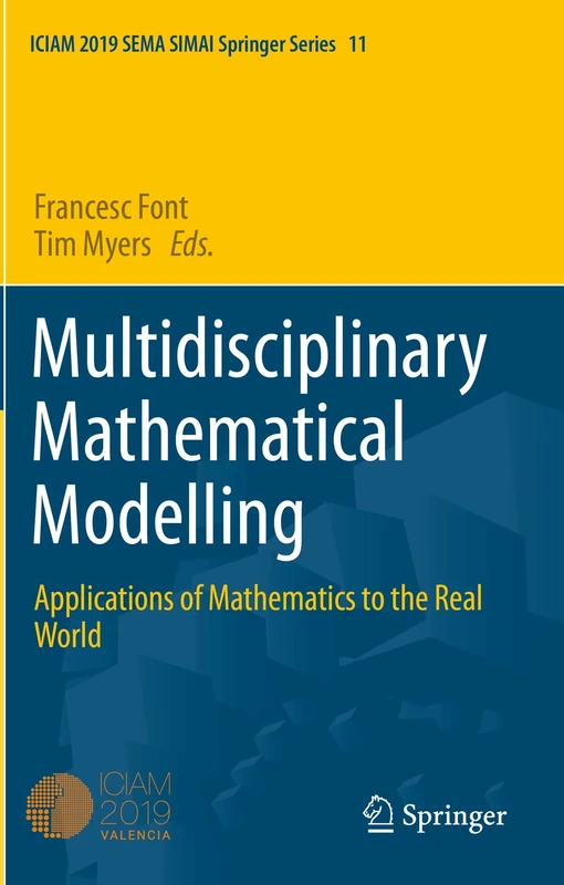 Multidisciplinary Mathematical Modelling: Applications of Mathematics to the Real World: 11 (SEMA SIMAI Springer Series, 11)