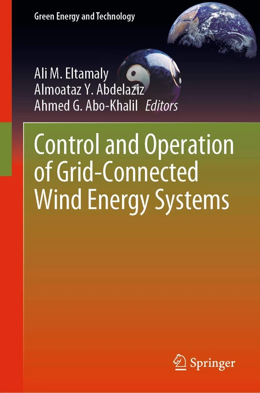 Control and Operation of Grid-Connected Wind Energy Systems (Green Energy and Technology)