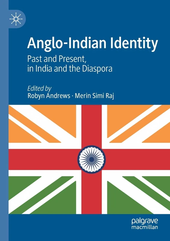 Anglo-Indian Identity: Past and Present, in India and the Diaspora - Image 1