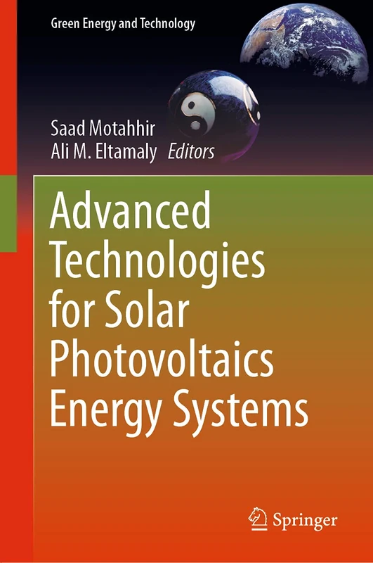 Advanced Technologies for Solar Photovoltaics Energy Systems (Green Energy and Technology)