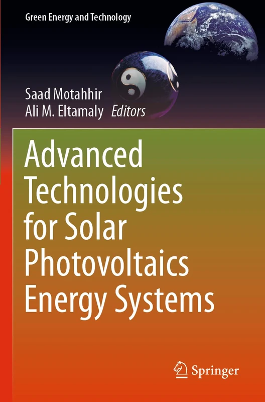 Advanced Technologies for Solar Photovoltaics Energy Systems (Green Energy and Technology)