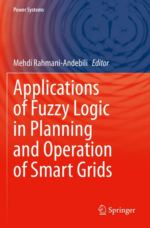Applications of Fuzzy Logic in Planning and Operation of Smart Grids (Power Systems)