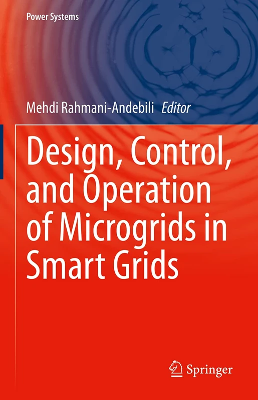 Design, Control, and Operation of Microgrids in Smart Grids (Power Systems)