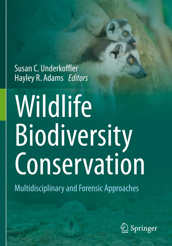 Springer Wildlife Biodiversity Conservation - Forensic Approaches