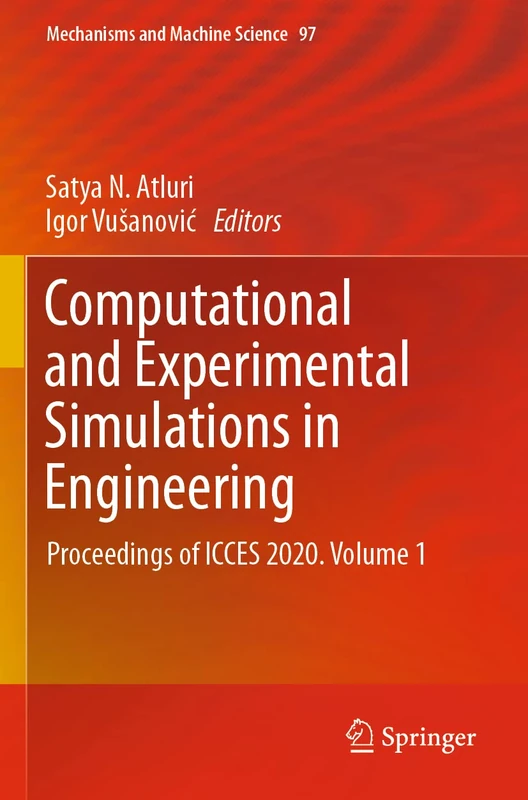 Computational and Experimental Simulations in Engineering: Proceedings of ICCES 2020. Volume 1: 97 (Mechanisms and Machine Science, 97) - Image 1