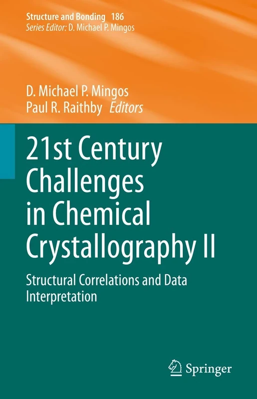 21st Century Challenges in Chemical Crystallography II: Structural Correlations and Data Interpretation: 186 (Structure and Bonding, 186)