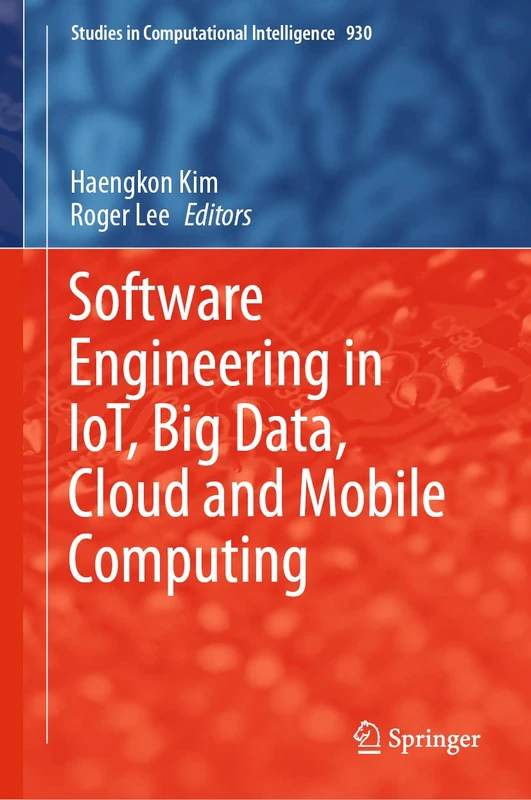 Springer Software Engineering in IoT, Big Data, Cloud and Mobile