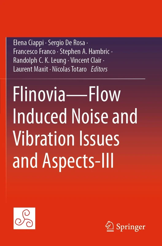 Flinovia―Flow Induced Noise and Vibration Issues and Aspects-III (Flinovia: International Conference on Flow Induced Noise and Vibration Issues and Aspects, 3)