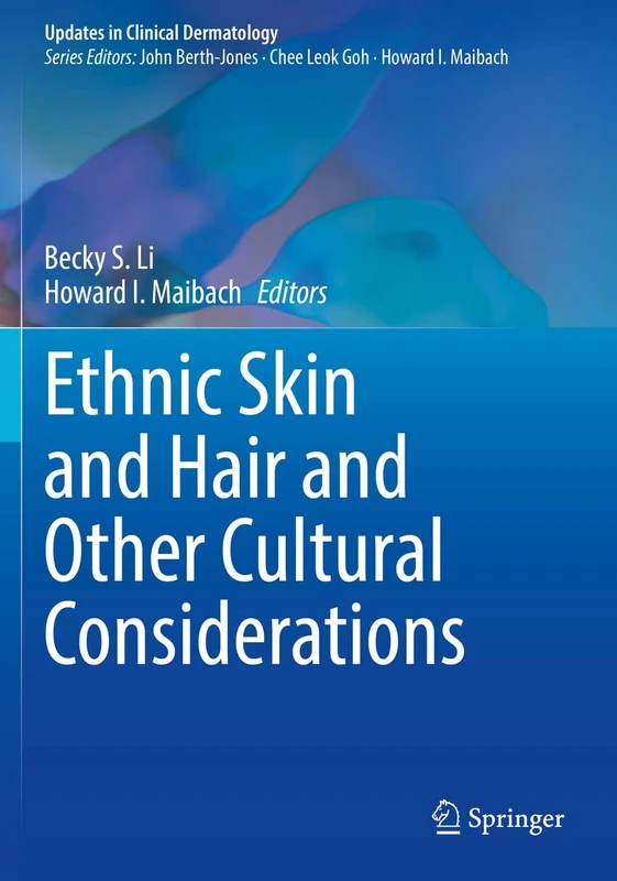 Ethnic Skin and Hair and Other Cultural Considerations (Updates in Clinical Dermatology)